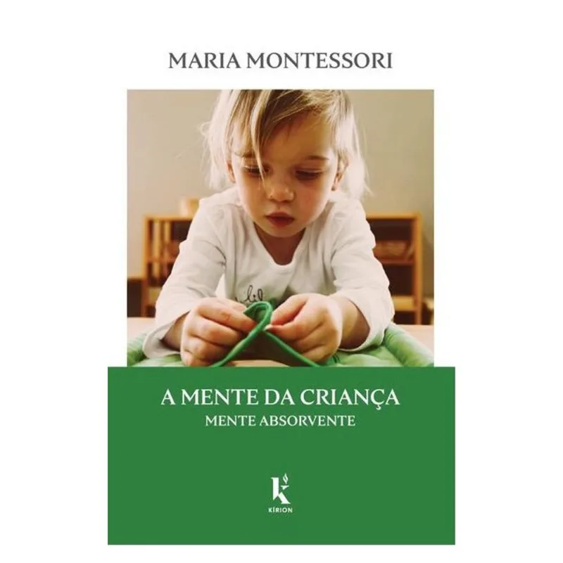 A MENTE DA CRIANÇA: MENTE ABSORVENTE