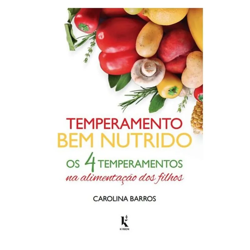 TEMPERAMENTO BEM NUTRIDO - OS 4 TEMPERAMENTOS NA ALIMENTAÇÃO DOS FILHOS