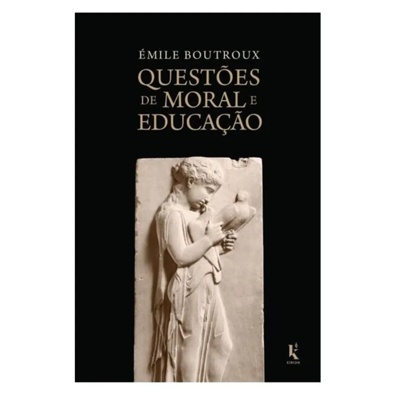 QUESTÕES DE MORAL E EDUCAÇÃO