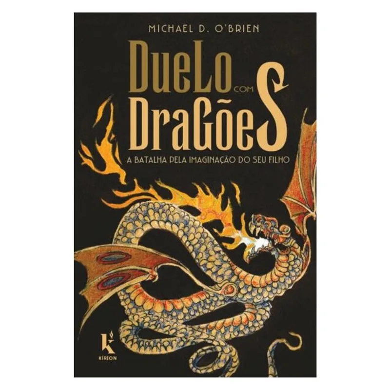 DUELO COM DRAGÕES: A BATALHA PELA IMAGINAÇÃO DO SEU FILHO