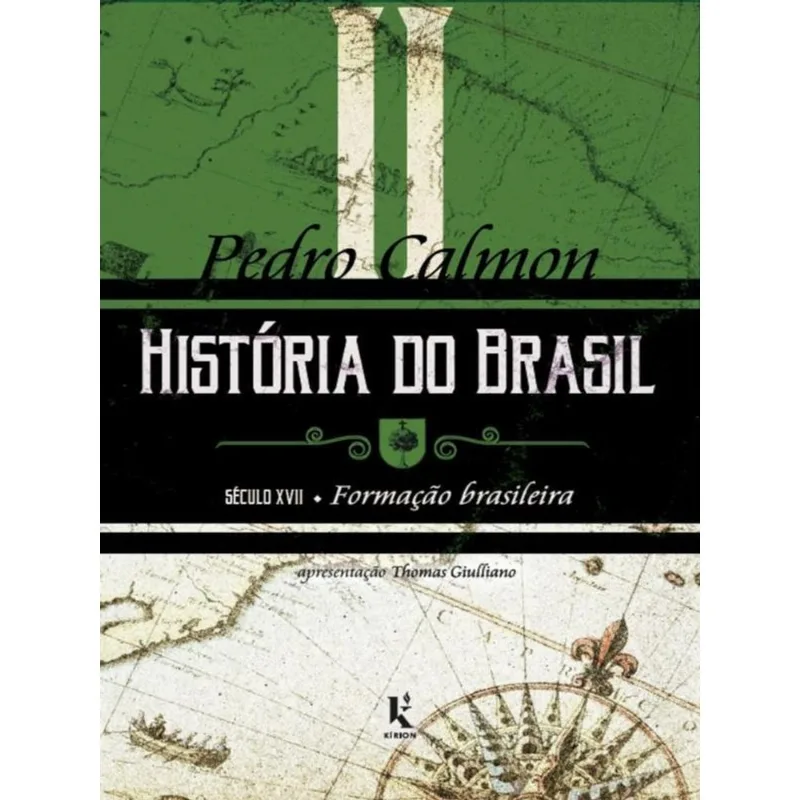 História Do Brasil: Século Xvii - Formação Brasileira - Vol. 2