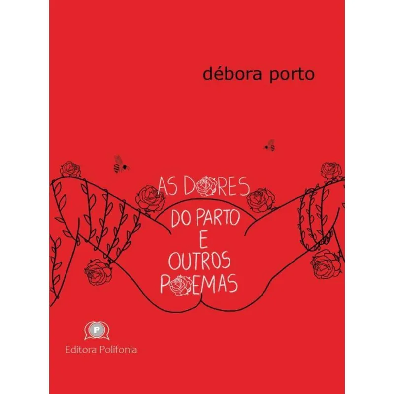 AS DORES DO PARTO E OUTROS POEMAS