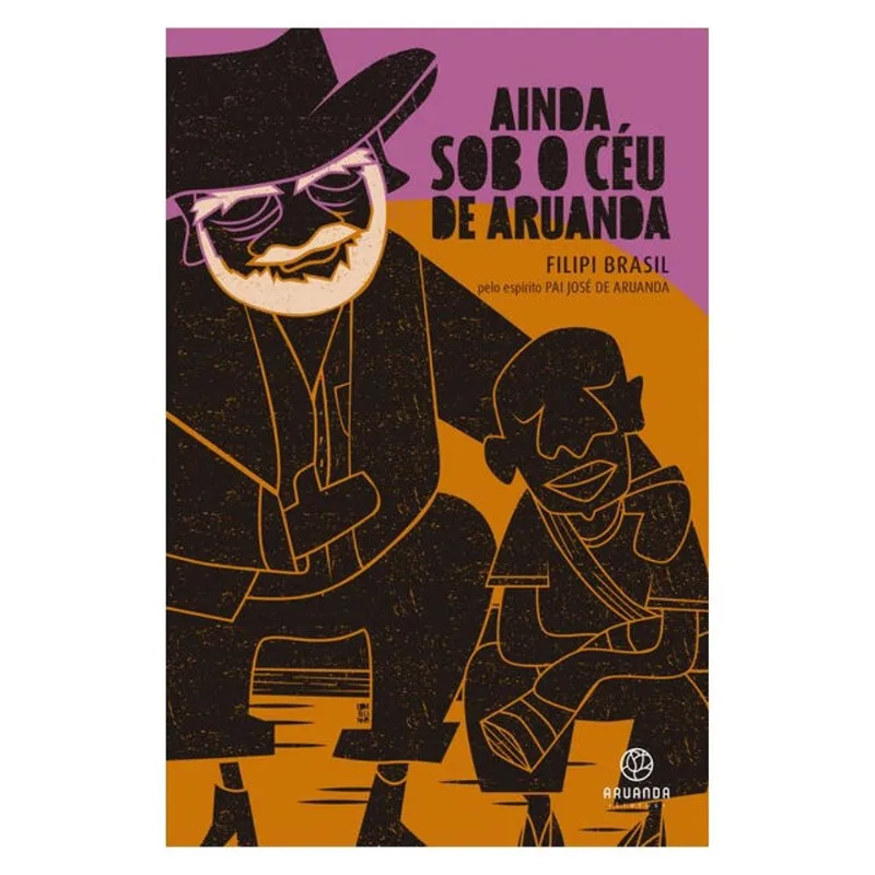 AINDA SOB O CÉU DE ARUANDA - VOL. 2