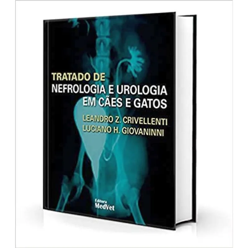 TRATADO DE NEFROLOGIA E UROLOGIA EM CÃES E GATOS