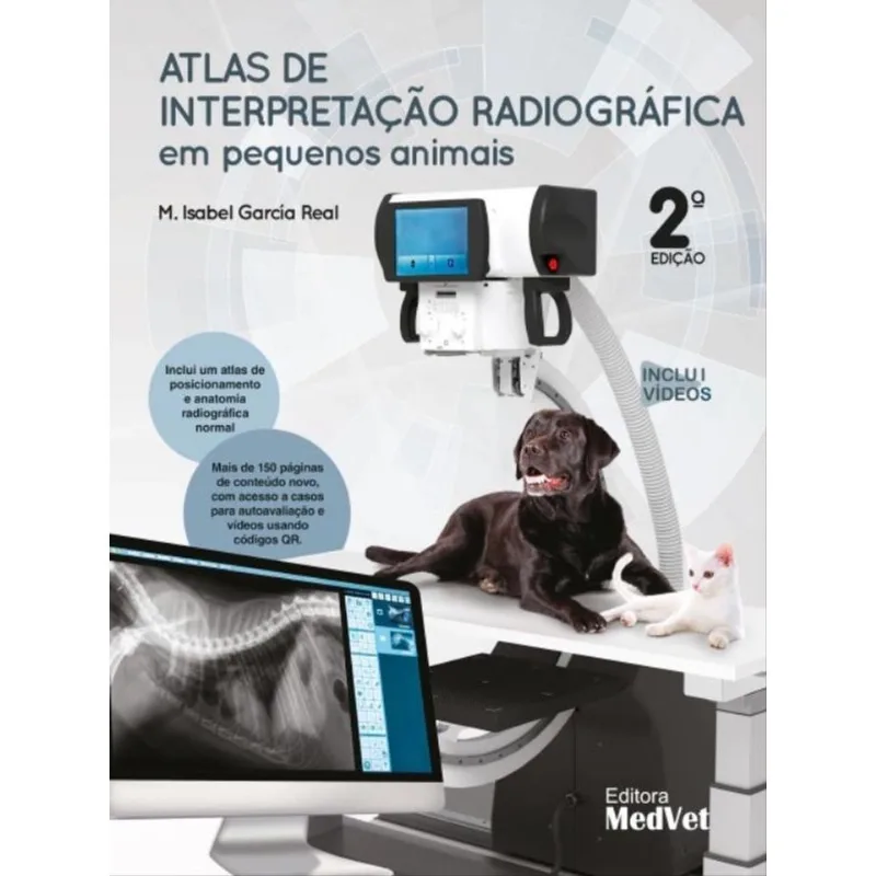 ATLAS DE INTERPRETAÇÃO RADIOGRÁFICA EM PEQUENOS ANIMAIS