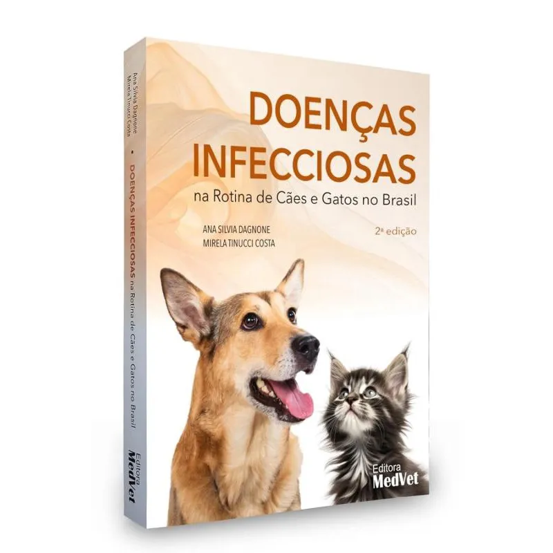 Doenças Infecciosas Na Rotina De Cães E Gatos No Brasil - 2ª Edição