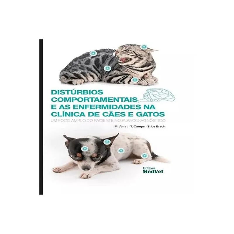 DISTÚRBIOS COMPORTAMENTAIS E AS ENFERMIDADES NA CLÍNICA DE CÃES E GATOS