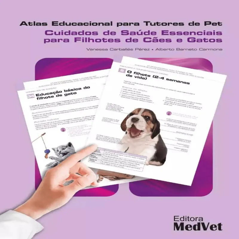 Atlas Educacional para Tutores de Pet - Cuidados de Saúde Essenciais para Filhotes de Cães e Gatos
