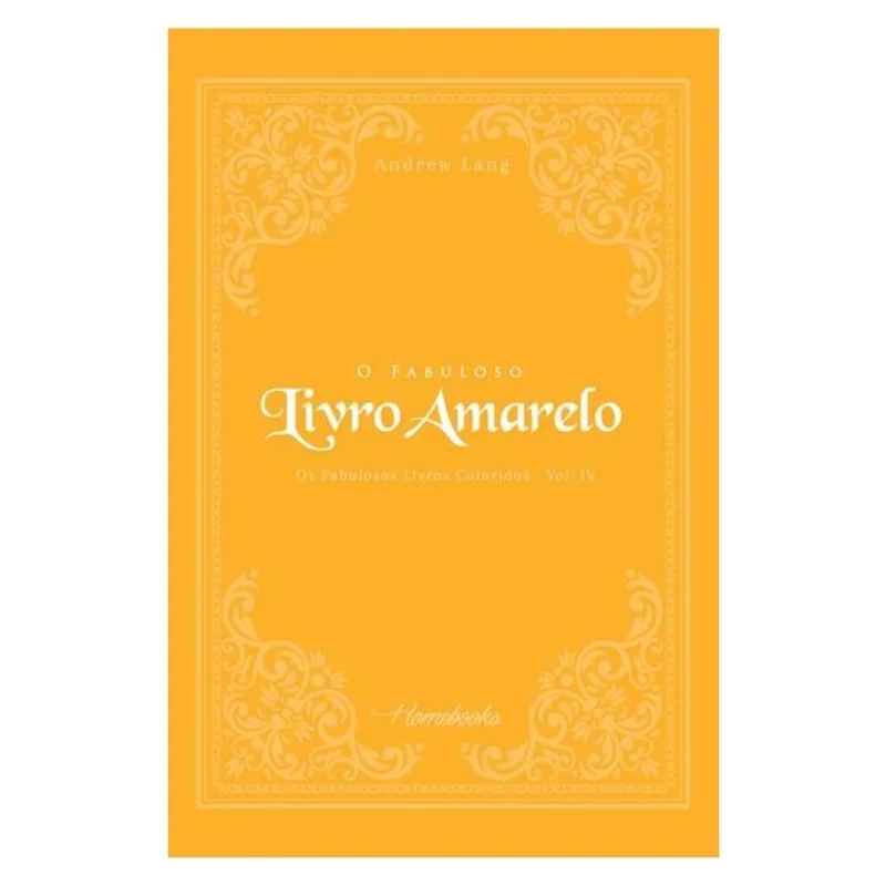 O FABULOSO LIVRO AMARELO - VOL. IV