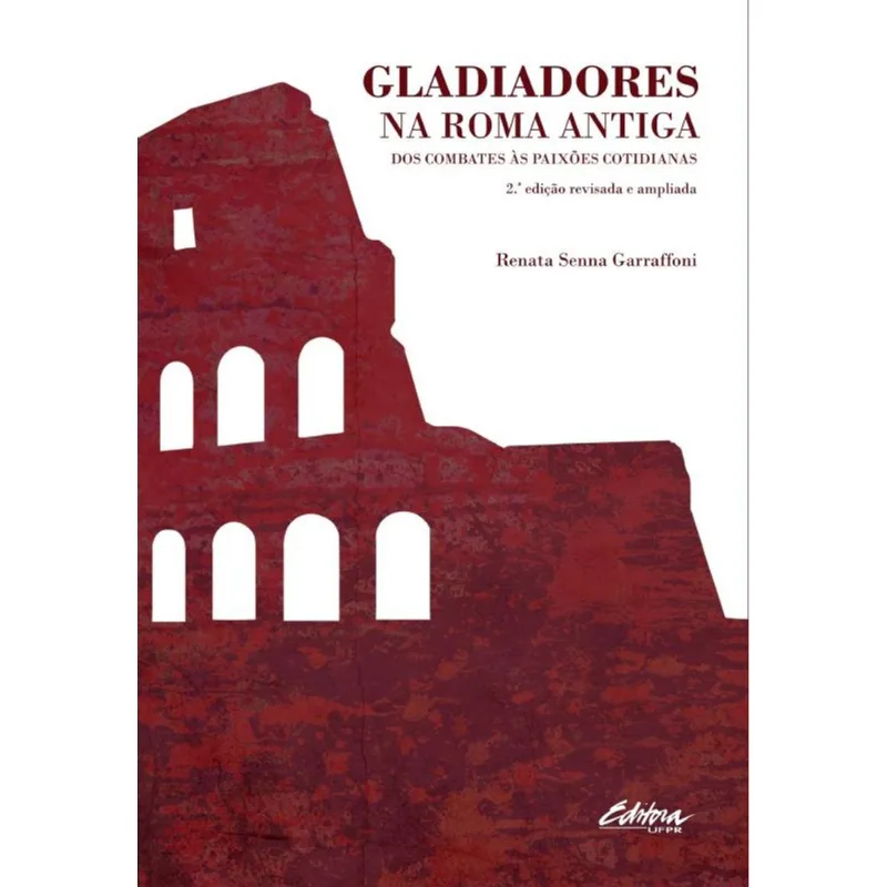 GLADIADORES NA ROMA ANTIGA - VOL. 1