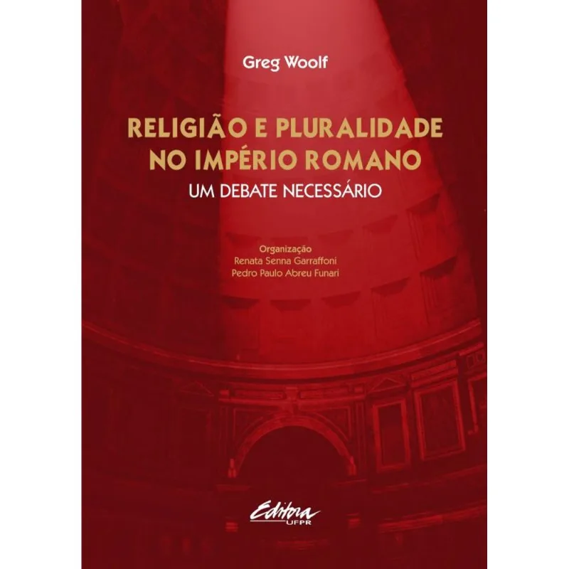 RELIGIÃO E PLURALIDADE NO IMPÉRIO ROMANO