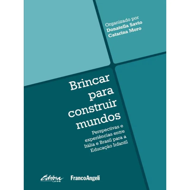 BRINCAR PARA CONSTRUIR MUNDOS