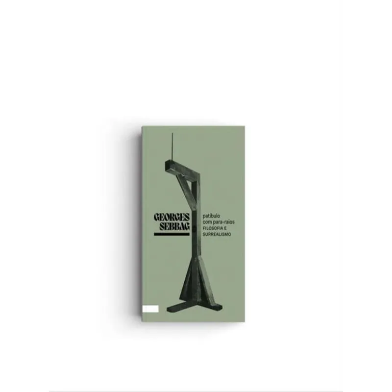Patíbulo Com Para-raios: Surrealismo E Filosofia