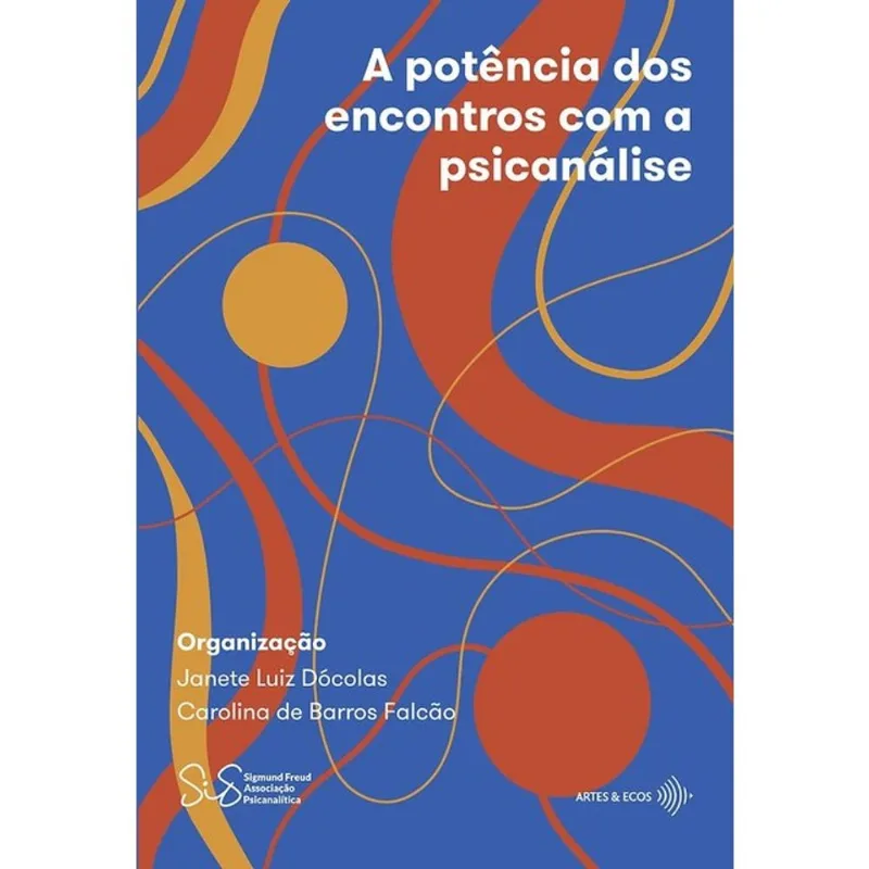 A POTÊNCIA DOS ENCONTROS COM A PSICANÁLISE