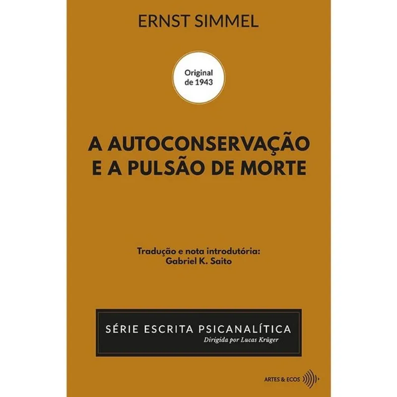 A AUTOCONSERVAÇÃO E A PULSÃO DE MORTE