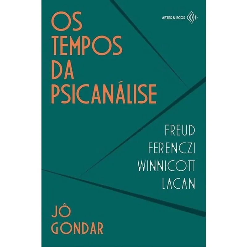OS TEMPOS DA PSICANÁLISE