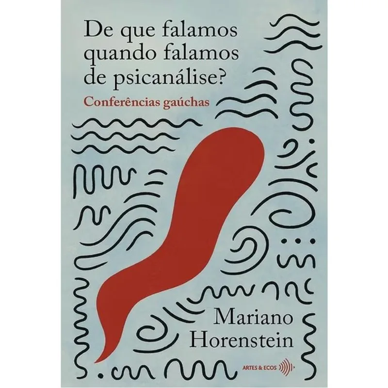 DE QUE FALAMOS QUANDO FALAMOS DE PSICANÁLISE?