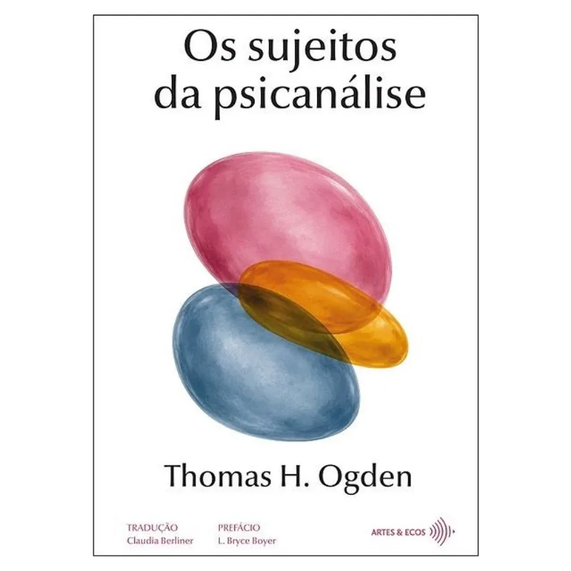 OS SUJEITOS DA PSICANÁLISE
