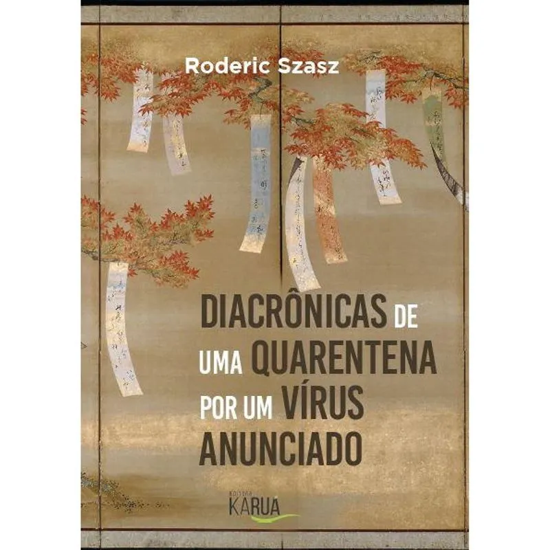 Diacrônicas de uma quarentena por um vírus anunciado