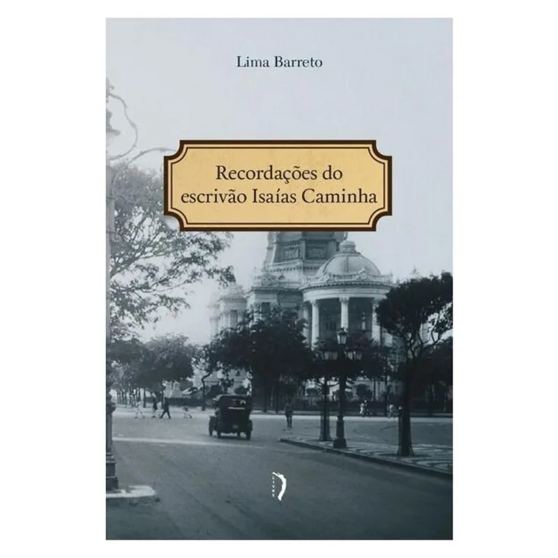RECORDAÇÕES DO ESCRIVÃO ISAÍAS CAMINHA