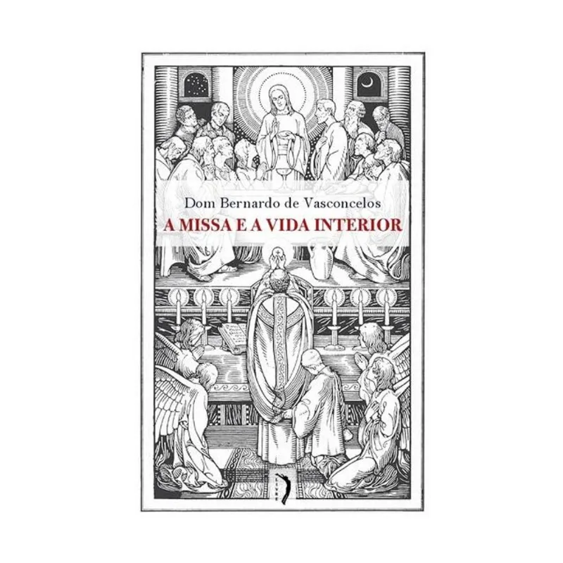 A MISSA E A VIDA INTERIOR