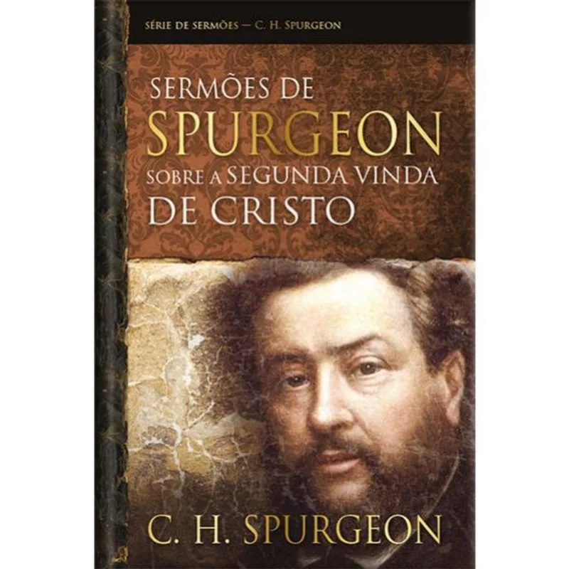 SERMÕES DE SPURGEON SOBRE A SEGUNDA VINDA DE CRISTO
