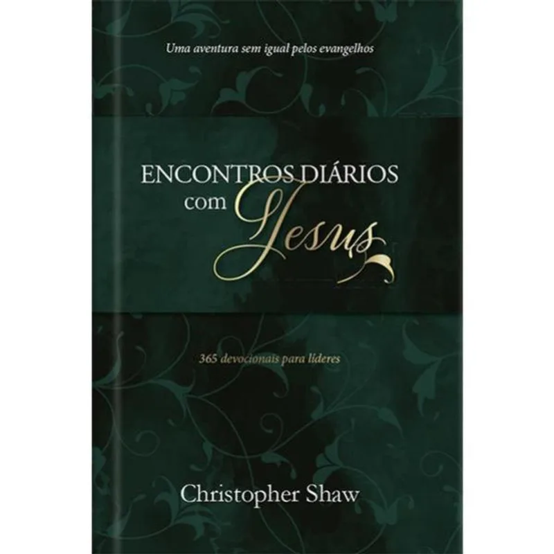 ENCONTROS DIÁRIOS COM JESUS - 365 MEDITAÇÕES DEVOCIONAIS - LUXO