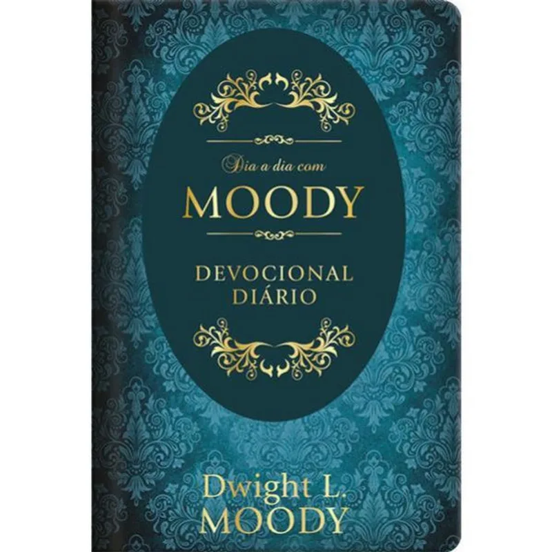 DIA A DIA COM D. L. MOODY - DEVOCIONAL DIÁRIO
