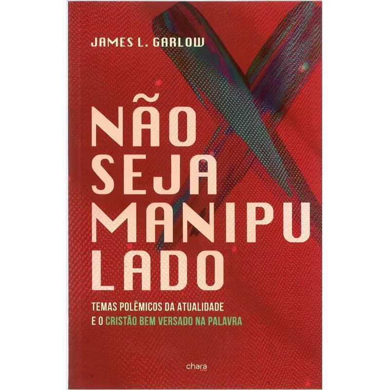 Não seja Manipulado James l. Garlow