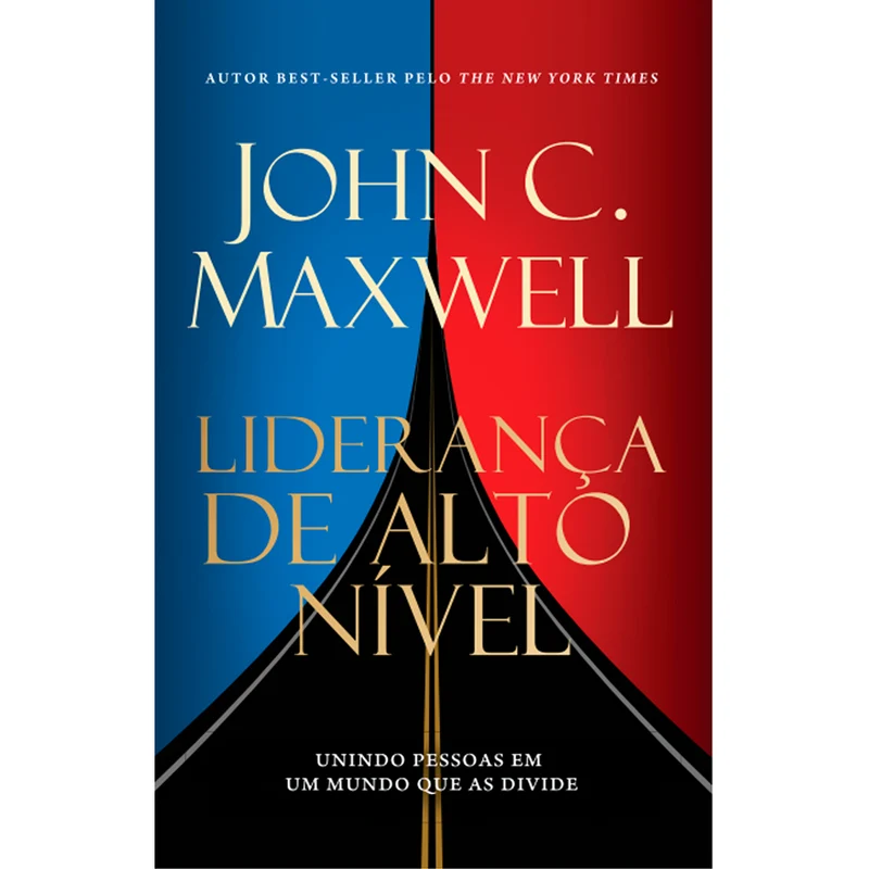 Liderança de Alto Nível | John C. Maxwell