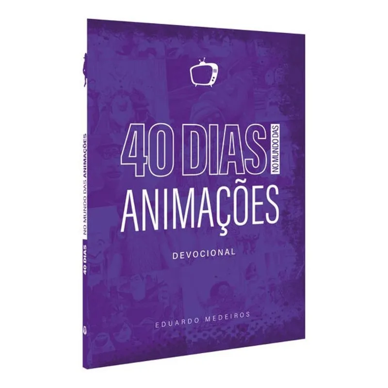 40 DIAS NO MUNDO DAS ANIMAÇÕES - DEVOCIONAL