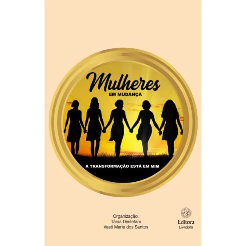 Mulheres em mudança: A transformação está em mim