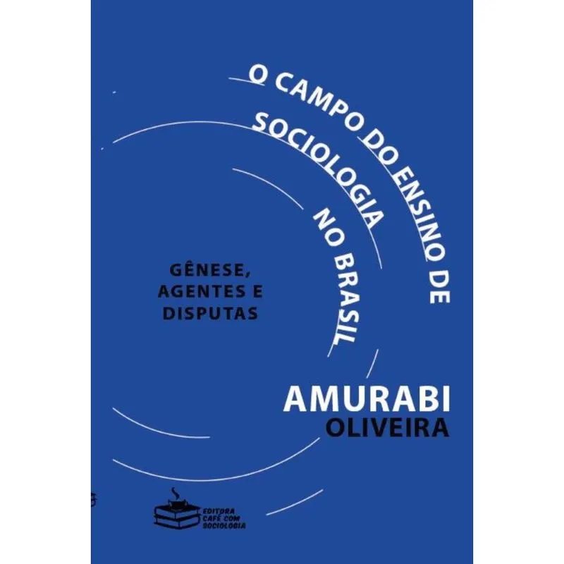 O campo do ensino de Sociologia: gênese, agentes e disputas