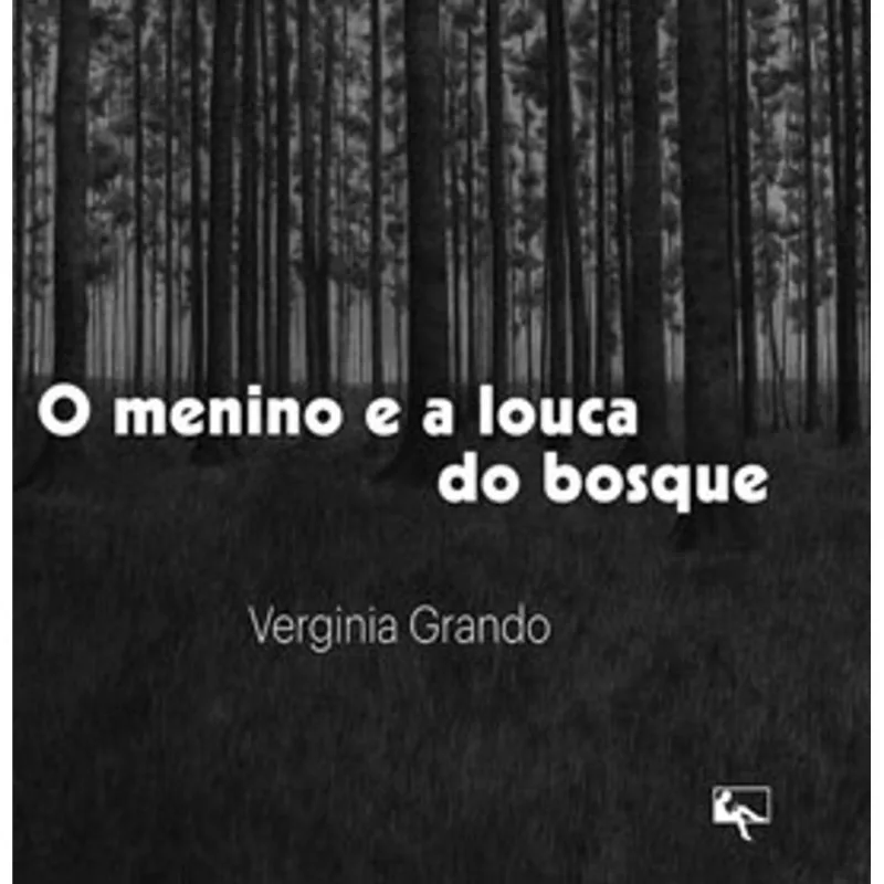 O MENINO E A LOUCA DO BOSQUE