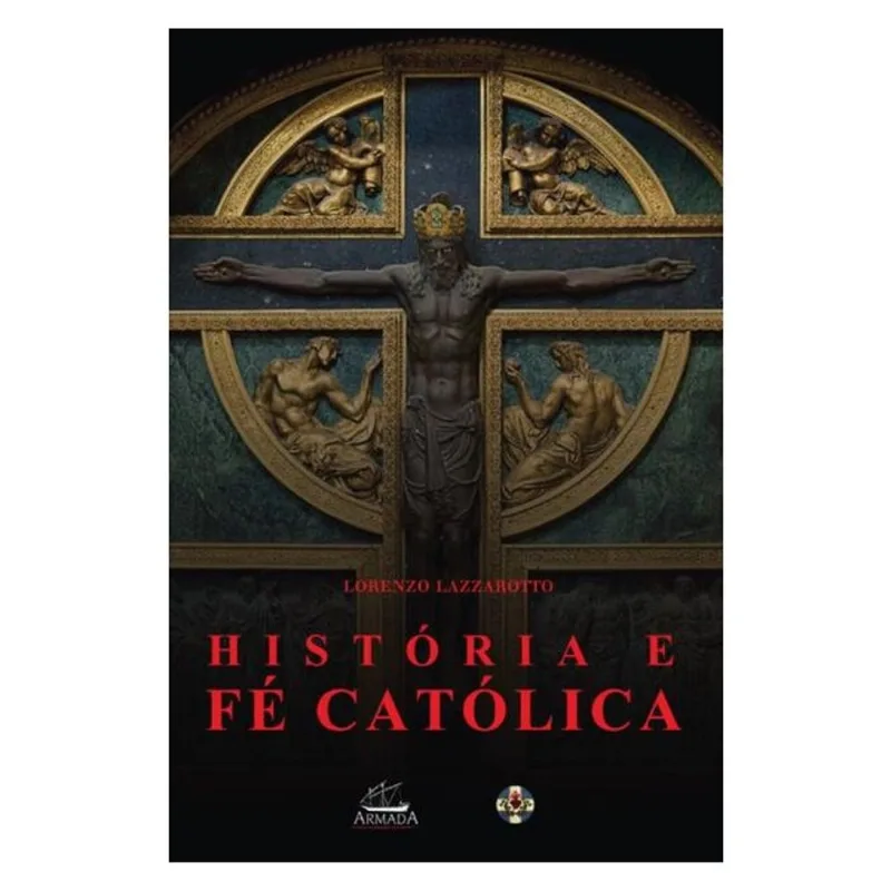 HISTÓRIA E FÉ CATÓLICA
