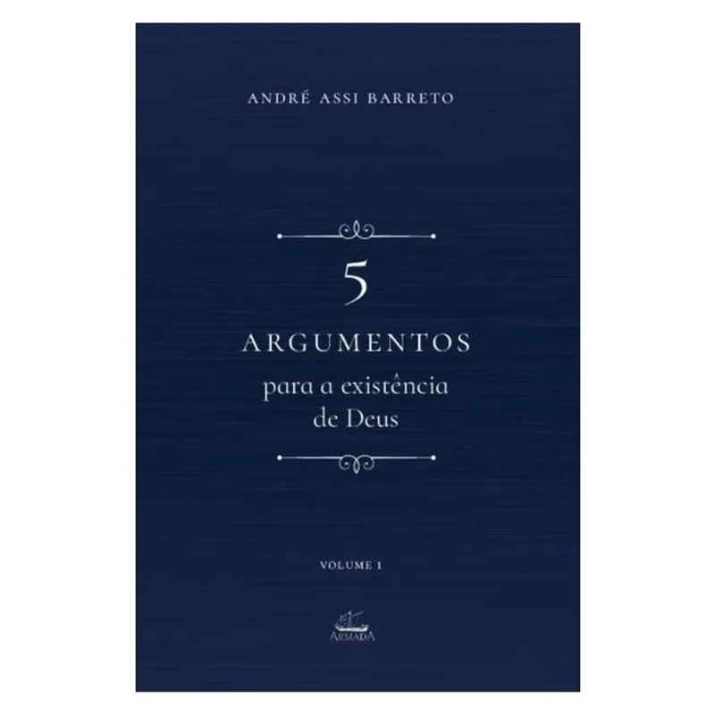 5 ARGUMENTOS PARA A EXISTÊNCIA DE DEUS