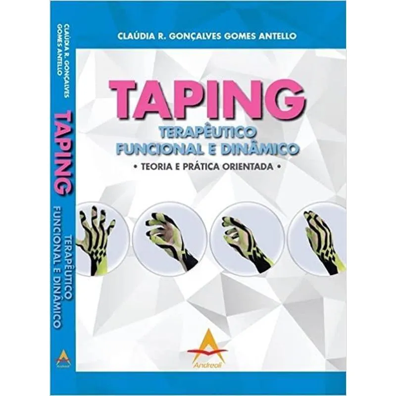 Taping Terapêutico Funcional E Dinâmico: Teoria E Prática
