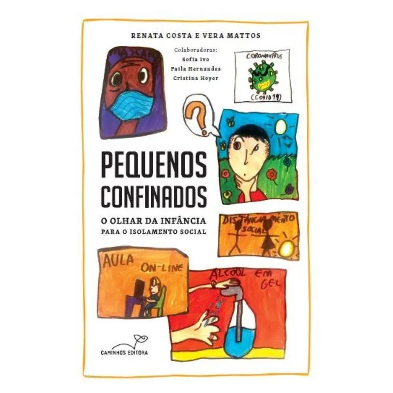 Pequenos confinados: O olhar da infância para o isolamento