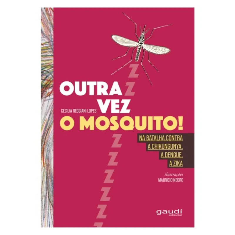 OUTRA VEZ O MOSQUITO!