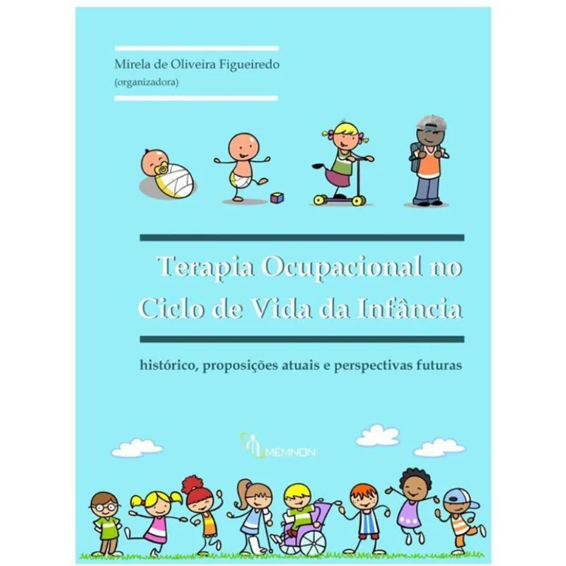 TERAPIA OCUPACIONAL NO CICLO DE VIDA DA INFÂNCIA