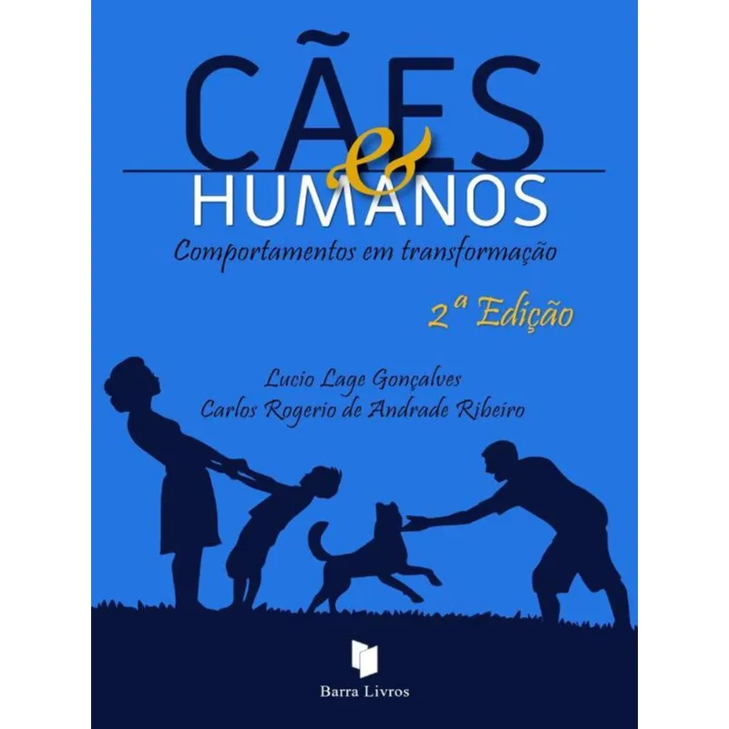 CÃES & HUMANOS - COMPORTAMENTOS EM TRANSFORMAÇÃO