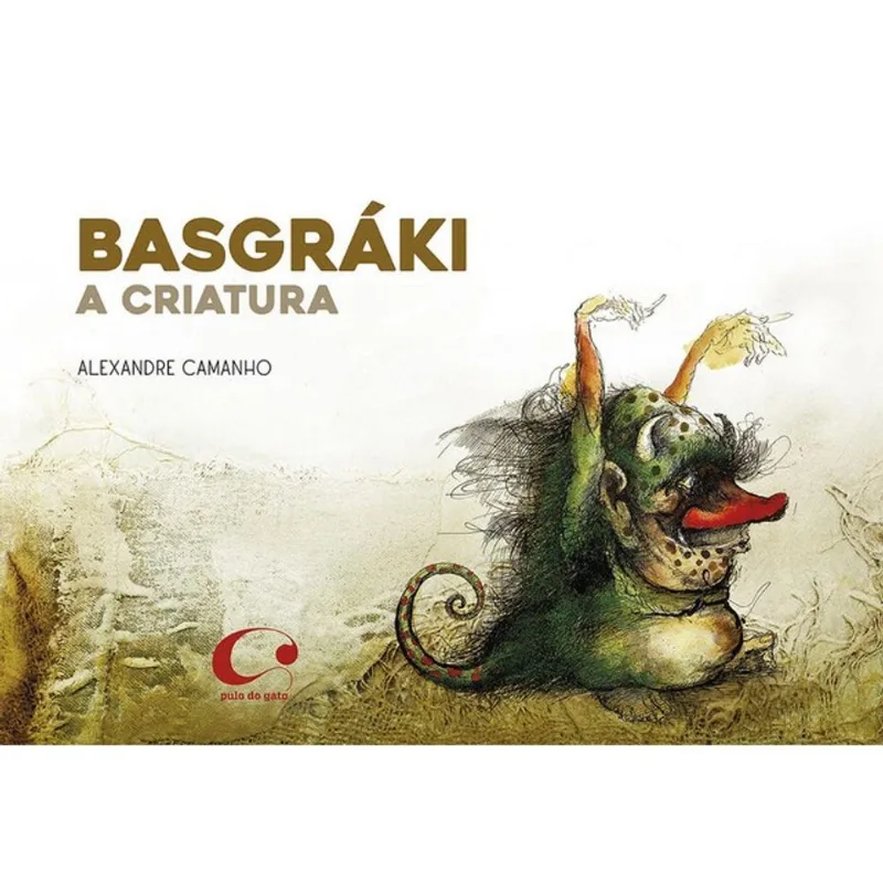 BASGRÁKI - A CRIATURA