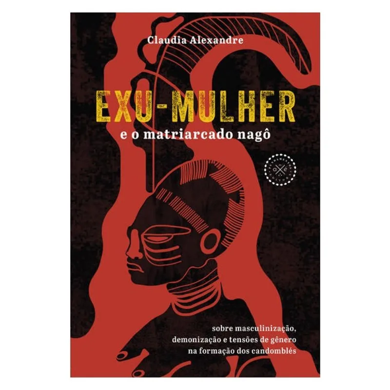 EXU-MULHER E O MATRIARCADO NAGÔ