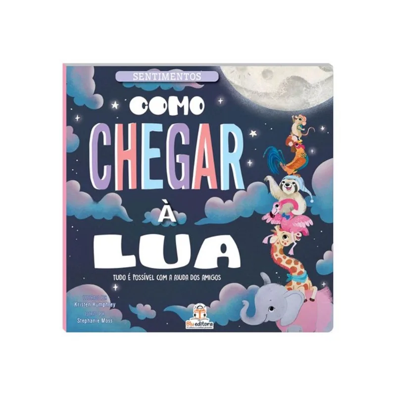 SENTIMENTOS: COMO CHEGAR À LUA