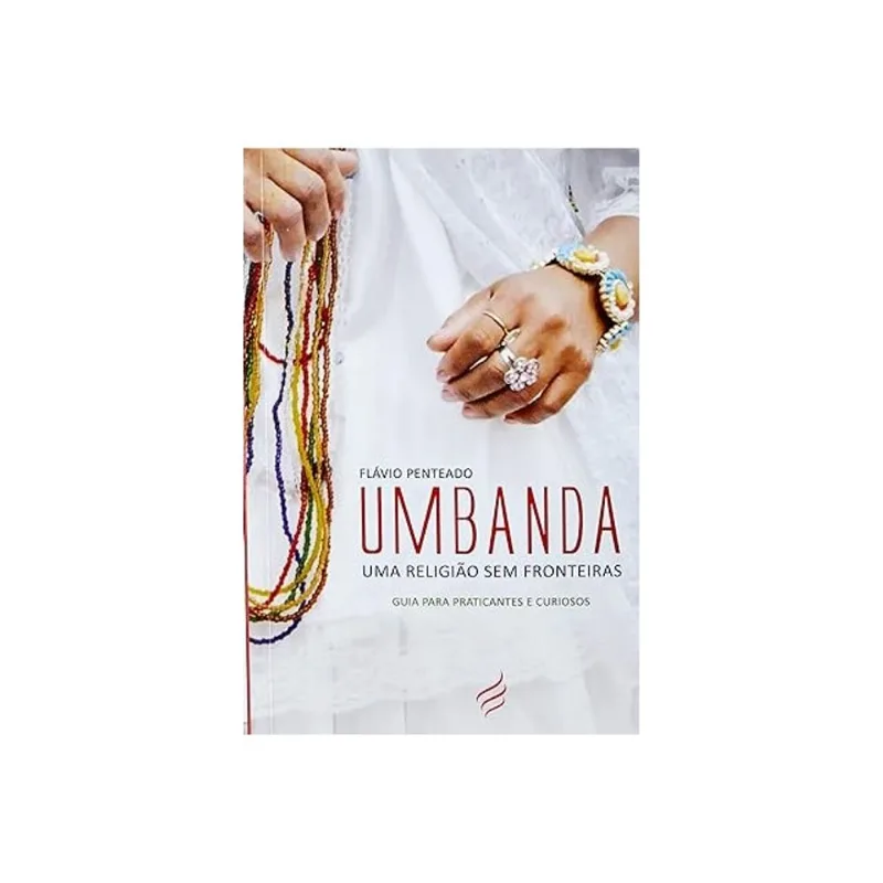 UMBANDA - UMA RELIGIÃO SEM FRONTEIRAS