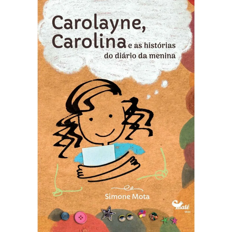 Carolayne, Carolina E As Histórias Do Diário Da Menina