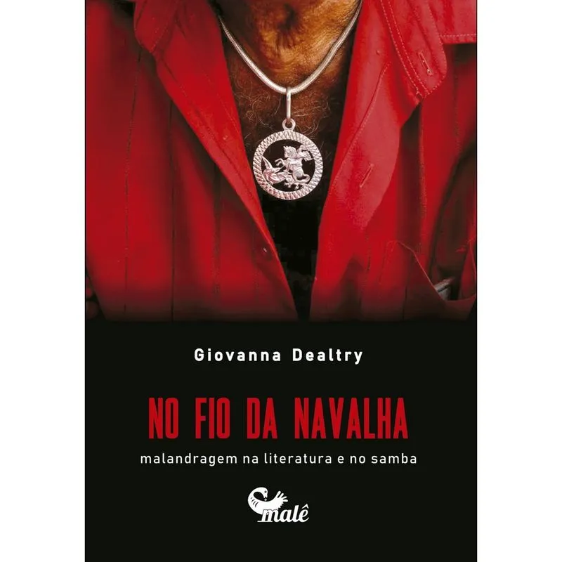 No fio da navalha: malandragem na literatura E no samba