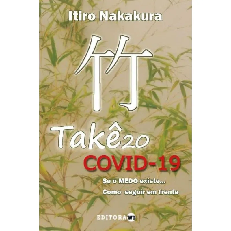 Take-20 Covid-19: Se o MEDO existe... Como seguir em frente