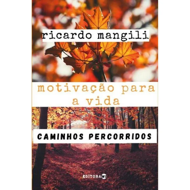 Motivação para a vida: Caminhos percorridos