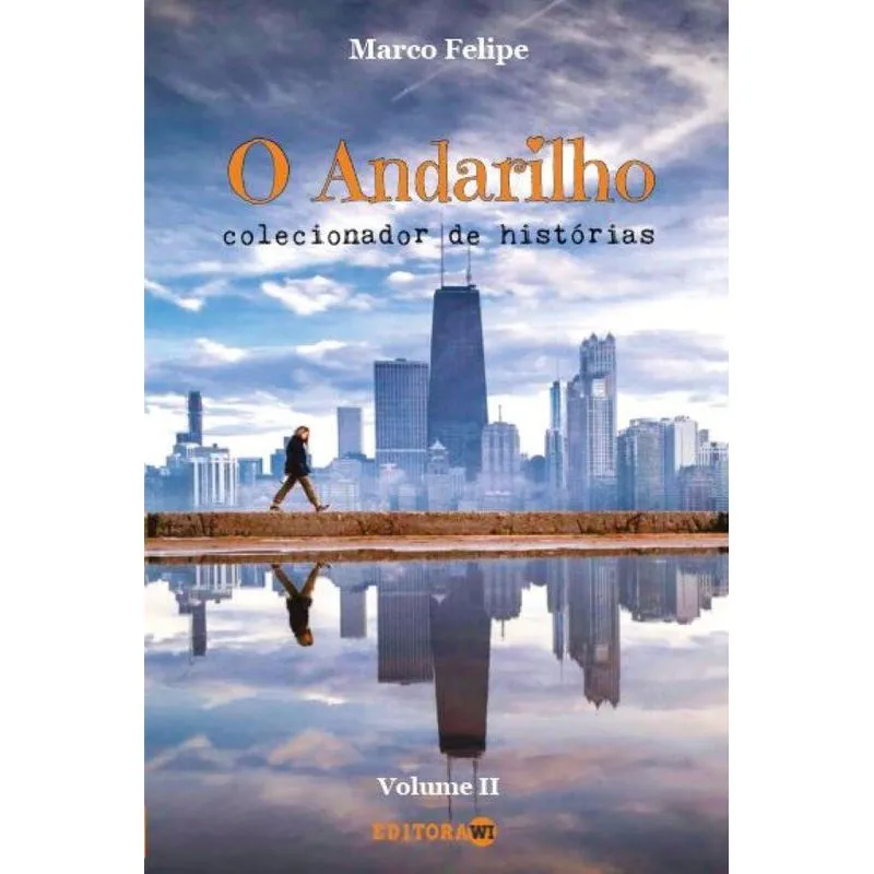 O andarilho colecionador de histórias - vol. 2